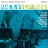 Jazz Haunts & Magic Vaults: The New Lost Classics of Resonance Records, Vol. 1