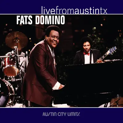 Live from Austin, TX: Fats Domino - Fats Domino Live from Austin, TX: Fats Domino - Fats Domino
