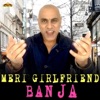 Meri Girlfriend Ban Ja