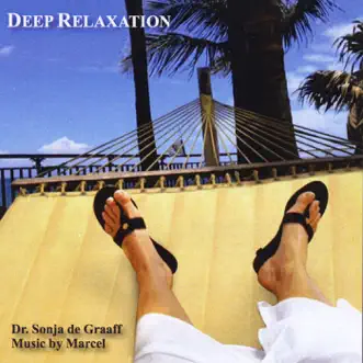 Deep Relaxation by Dr. Sonja De Graaff & Marcel album reviews, ratings, credits