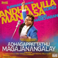 D. Imman & Haricharan - Andha Pulla Manasa (From "Adhagappattathu Magajanangalay")