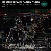 Inkululeko EP (Incl. Claude 9 & Code 1852 Remixes) [feat. Thuso] - Master Fale & DJ Dash