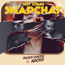 Soy Como Snapchat Yulien Oviedo & Nacho