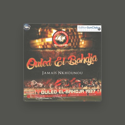 Ouve Ouled El Bahdja, vê vídeos de música, lê a biografia, vê as datas da digressão e muito mais!