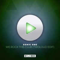 We Rock This Club (twoloud Edit) - Single - Sonic One