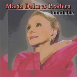Inimitable - Maria Dolores Pradera