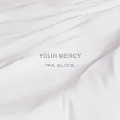 Your Mercy - Paul Baloche