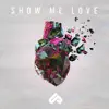 Stream & download Show Me Love (feat. Michelle Buzz)