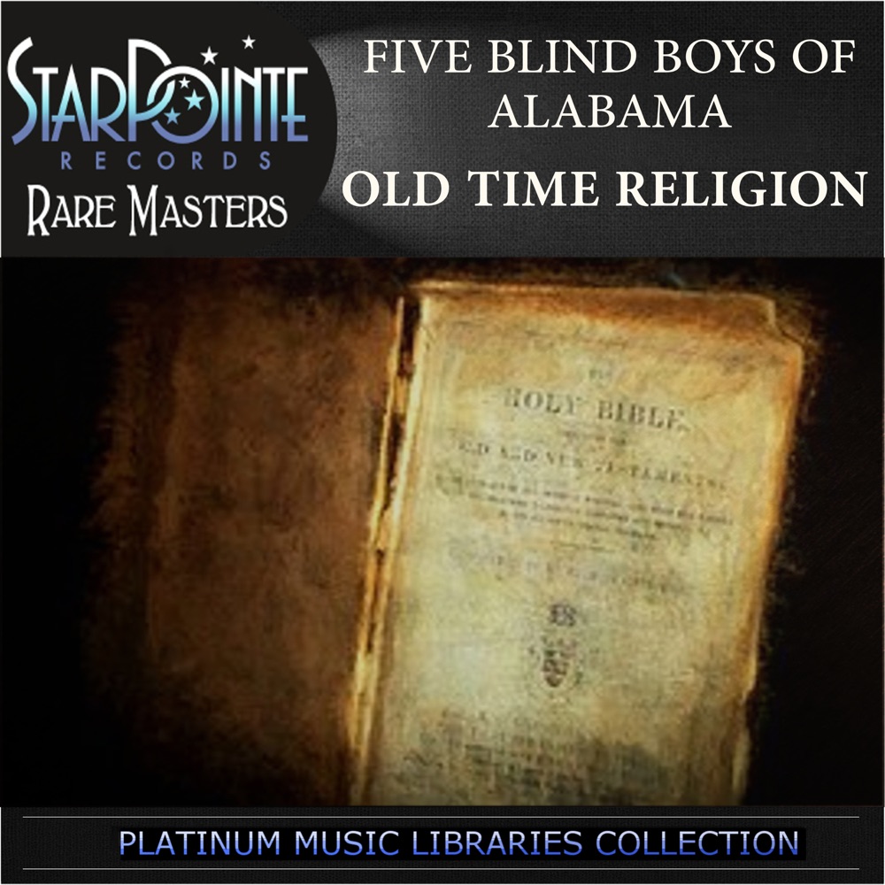 Обложка альбома «Old Time Religion» — The Five Blind Boys of Alabama