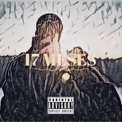 17 Meses (feat. The Bay & Danielsonic OT. Beats) - Single