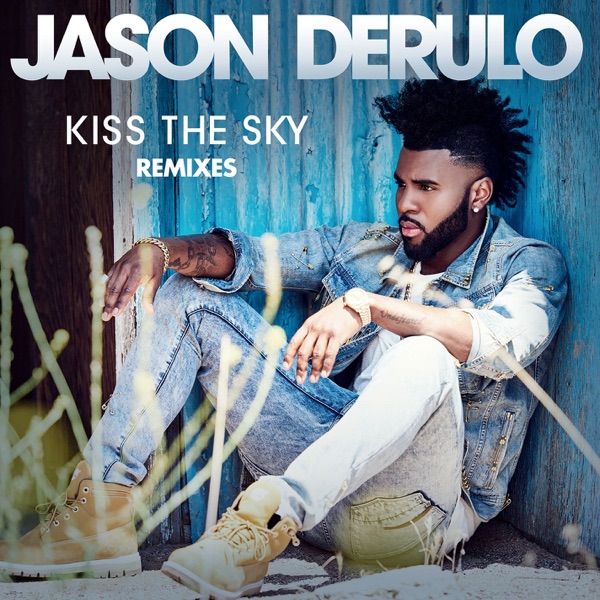 Kiss the Sky (Remixes) - Single - Jason Derulo