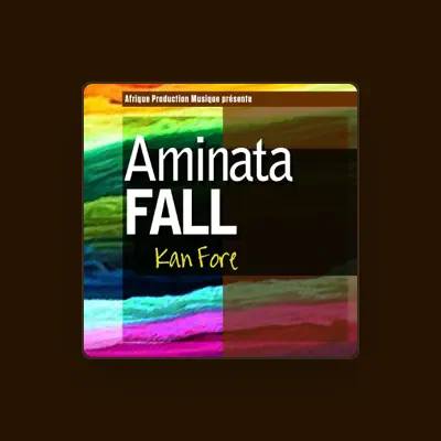 Listen to Aminata Fall, watch music videos, read bio, see tour dates & more!