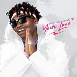 Your Love Fabulous Icekid