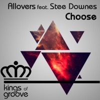Choose (feat. Stee Downes) - Single - Allovers