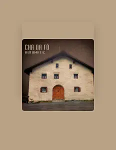 Listen to Cha da Fö, watch music videos, read bio, see tour dates & more!