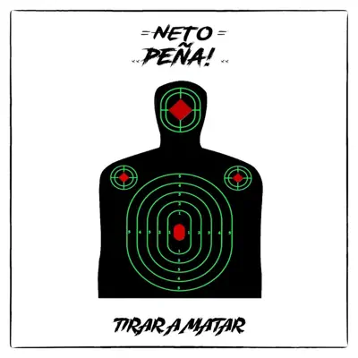 Tirar a Matar - Single - Neto Peña