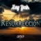 Resurrección - Tony YesK lyrics