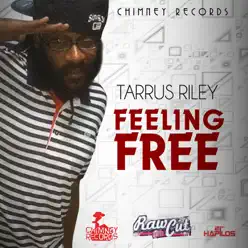 Feeling Free - Single - Tarrus Riley Feeling Free - Single - Tarrus Riley