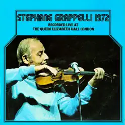 Stéphane Grappelli 1972 Recorded Live at the Queen Elizabeth Hall London - Stéphane Grappelli Stéphane Grappelli 1972 Recorded Live at the Queen Elizabeth Hall London - Stéphane Grappelli