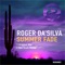 Summer Fade - Roger Da'Silva lyrics