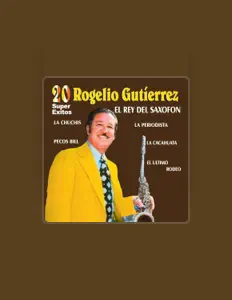 Listen to Rogelio Gutiérrez, watch music videos, read bio, see tour dates & more!