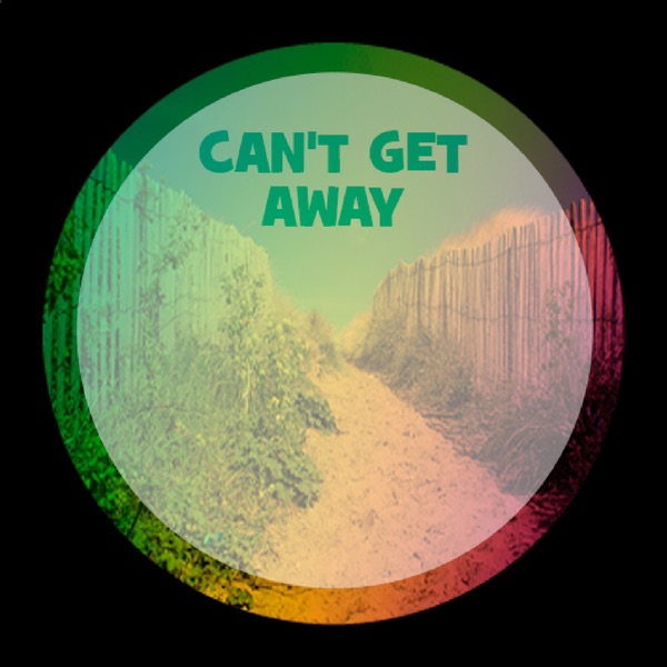 Can't Get Away (feat. Earl 16) - EP