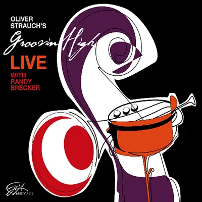 Live (Oliver Strauch's Groovin' High with Randy Brecker) - Randy Brecker