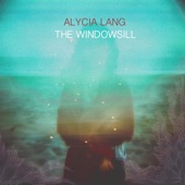 Alycia Lang - The Windowsill