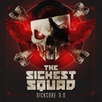 Sickcore 3.0 - The Sickest Squad