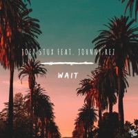Wait (feat. Johnny Rez) [Deep House Version] - Single - Joey Stux