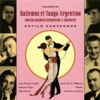 Bailemos El Tango Argentino: Con Las Mejores Orquestas Y Cantores Vol. 8