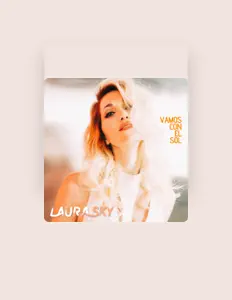 收听 Laura Sky、观看音乐视频、阅读小传、查看巡演日期等 ！