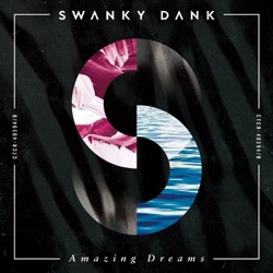 SWANKY DANK - Amazing Dreams