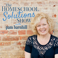 The Homeschool Solutions Show with Pam Barnhill podcast