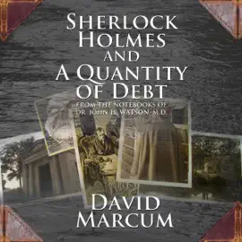 Sherlock Holmes and a Quantity of Debt (Unabridged)