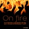 On Fire (feat. Bel-Mondo) [Extended Mix] - DJ Frisco & Marcos Peon lyrics