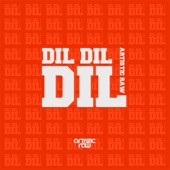 Dil Dil Dil artwork