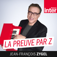 La Preuve par Z podcast