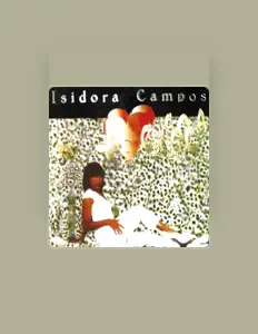 Ouça Isidora Campos, assista a videoclipes, leia a biografia, veja as datas das turnês e mais!