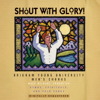 Shout with Glory: Hymns, Spirituals & Folk Songs - BYU Men's Chorus, BYU Philharmonic Orchestra & Mack Wilberg