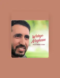 收听 Jalal Eddine Issari、观看音乐视频、阅读小传、查看巡演日期等 ！