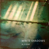 White Shadows - A-J Hak