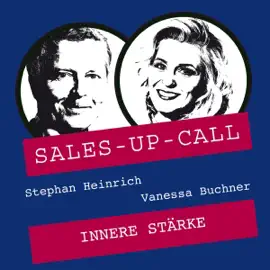 Innere Stärke: Sales-up-Call