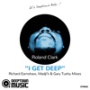 I Get Deep (Richard Earnshaw, Madjik & Gary Tuohy Mixes) - EP