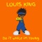 Told Em' - Louis King lyrics