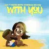 Juls - With You (feat. Maleek Berry, Stonebwoy & Eugy)