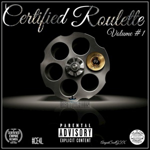 Certified Roulette (feat. Dozer, Major, Qua Live, J-High & Volpe)