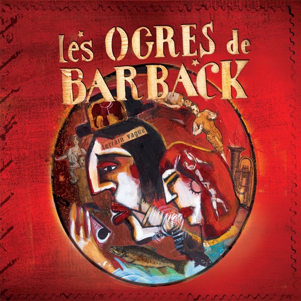 Terrain vague - Les Ogres de Barback