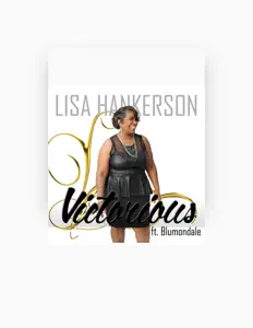 Ακούστε περιεχόμενο από Lisa Hankerson, παρακολουθήστε μουσικά βίντεο, διαβάστε το βιογραφικό, δείτε ημερομηνίες περιοδείας, και πολλά ακόμη!