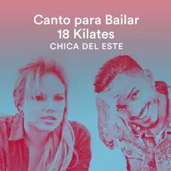 Chica del Este - Single - 18 Kilates